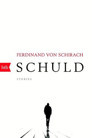 Schuld: Stories by Ferdinand von Schirach