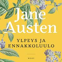 Ylpeys ja ennakkoluulo by Jane Austen