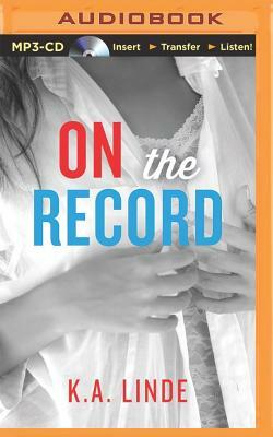 On the Record by K.A. Linde