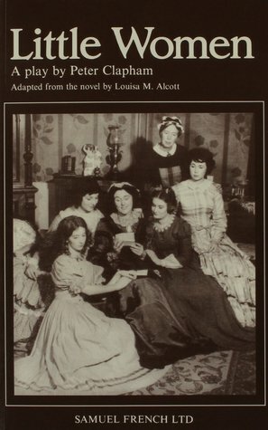 Little Women: Play by Louisa May Alcott, Peter Clapham