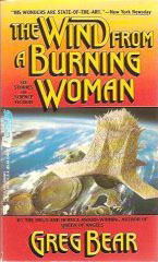 The Wind from a Burning Woman by Greg Bear