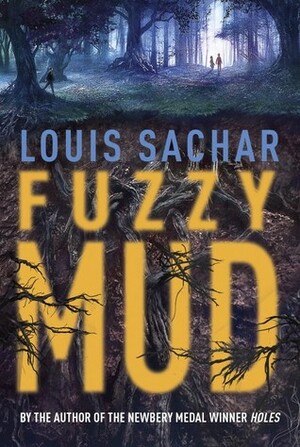 Fuzzy Mud by Louis Sachar