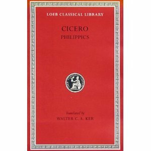 Philippics (Cicero, Vol 15) by Marcus Tullius Cicero, Ker, Walter C.A