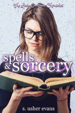 Spells and Sorcery by S. Usher Evans