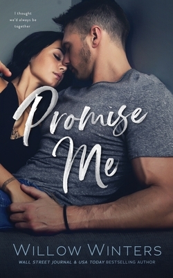 Promise Me by Willow Winters