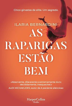 As Raparigas Estão Bem by Ilaria Bernardini