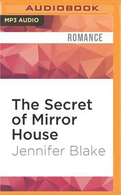 The Secret of Mirror House by Jennifer Blake