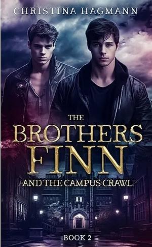 The Brothers Finn and the Campus Crawl by Christina Hagmann
