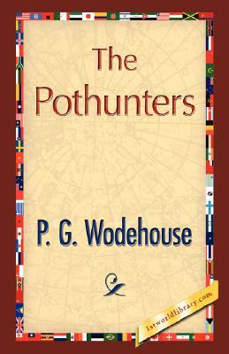 The Pothunters by P.G. Wodehouse, P.G. Wodehouse