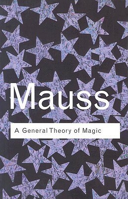 A General Theory of Magic by Robert Brain, Henri Hubert, Marcel Mauss
