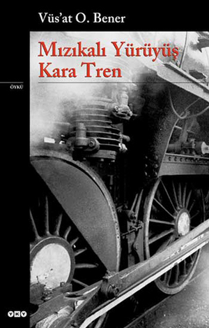 Mızıkalı Yürüyüş - Kara Tren by Vüs'at O. Bener