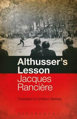 Althusser's Lesson by Jacques Rancière