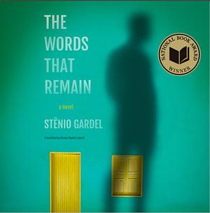 The Words That Remain by Stênio Gardel