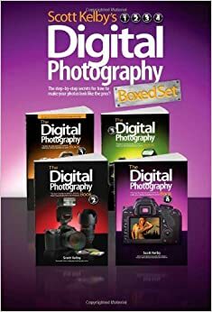 Scott Kelby's Digital Photography Parts 1, 2, 3, and 4 by Scott Kelby