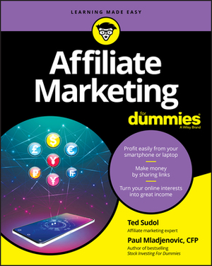 Affiliate Marketing for Dummies by Ted Sudol, Paul Mladjenovic