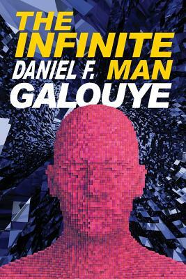 The Infinite Man by Daniel F. Galouye