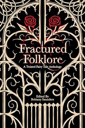 Fractured Folklore by Elora Burrell, Lisette Marshall, R.L. Davvenor, Jay R. Wolf, Rebecca Clark, Epi Wildes, Christiana Matthews, S. M. Mitchell, Des Fonoimoana