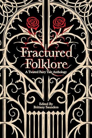 Fractured Folklore by Ink and Fable Publishing Ltd., Epi Wildes, Christiana Matthews, Lisette Marshall, Jay R. Wolf, R.L. Davvenor, Des Fonoimoana, Elora Burrell, Rebecca Clark, S. M. Mitchell