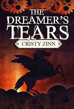 The Dreamer's Tears by Cristy Zinn