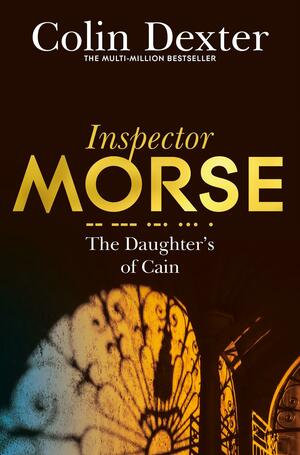 The Daughters of Cain by Colin Dexter