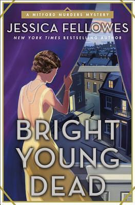Bright Young Dead by Jessica Fellowes