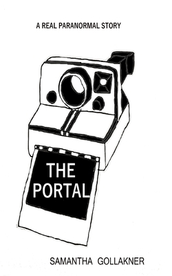 The Portal by Samantha Gollakner