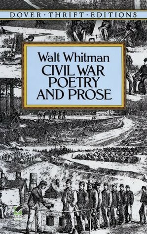 Civil War Poetry and Prose by Walt Whitman, Candace Ward