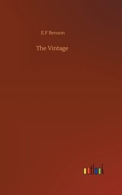 The Vintage by E.F. Benson