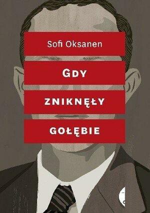 Gdy zniknęły gołębie by Sofi Oksanen