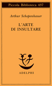 L'arte di insultare by Franco Volpi, Arthur Schopenhauer