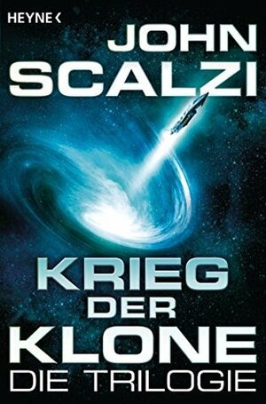 Krieg der Klone - Die Trilogie by John Scalzi