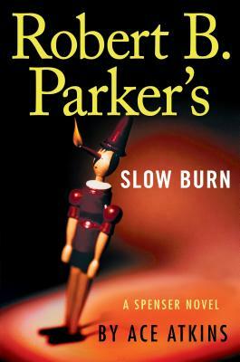 Robert B. Parkers Slow Burn by Ace Atkins