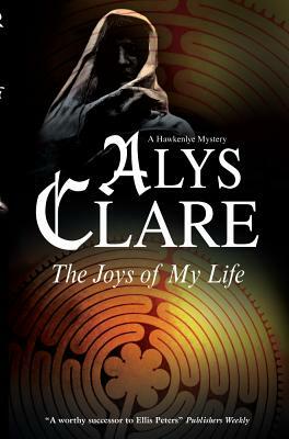 Joys of My Life by Alys Clare