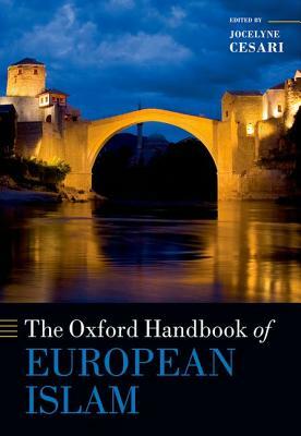 The Oxford Handbook of European Islam by 