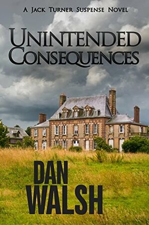 Unintended Consequences by Dan Walsh