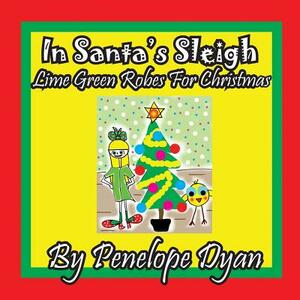 In Santa's Sleigh -- Lime Green Robes for Christmas by Penelope Dyan