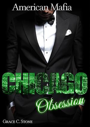 Chicago Obsession by Grace C. Stone