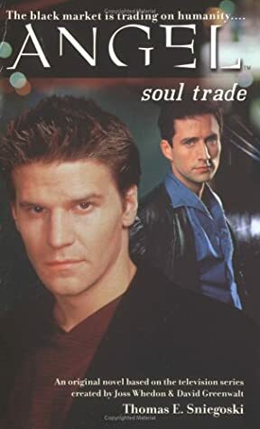 Soul Trade by Thomas E. Sniegoski, Joss Whedon