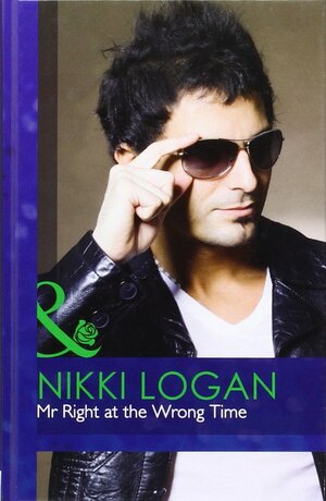 Mr. Right at the Wrong Time by Nikki Logan