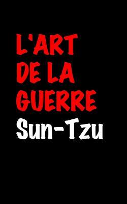 L'Art de la Guerre by Sun Tzu