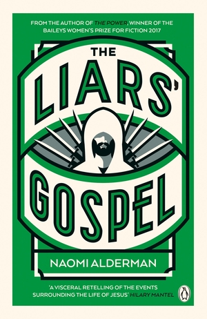 The Liars' Gospel by Naomi Alderman