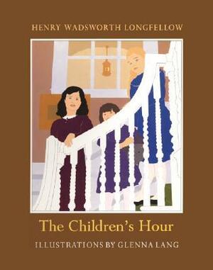 The Children's Hour by Glenna Lang, Henry Wadsworth Longfellow