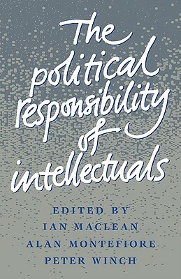 The Political Responsibility of Intellectuals by 