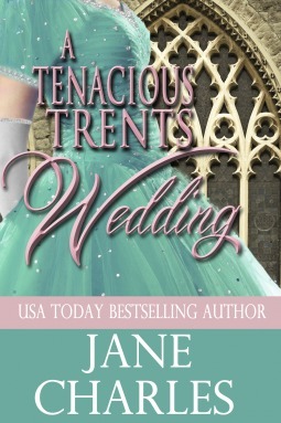 A Tenacious Trents Wedding by Jane Charles