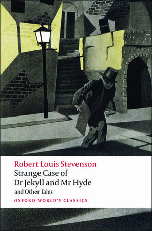 Strange Case of Dr Jekyll and Mr Hyde and Other Tales  by Robert Louis Stevenson