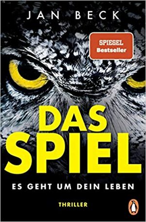 Das Spiel – Es geht um Dein Leben by Jan Beck