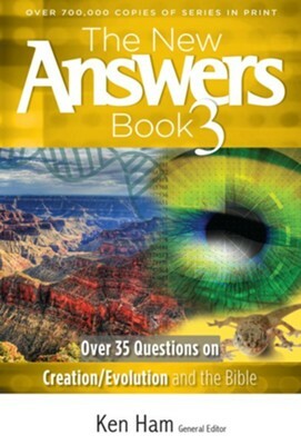 The New Answers Book Volume 3: Over 35 Questions on Creation/Evolution and the Bible by Ken Ham