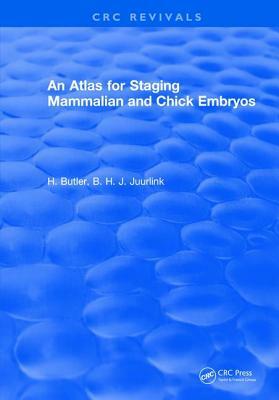 An Atlas for Staging Mammalian and Chick Embryos by H. Butler