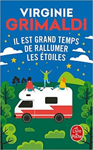 Il est grand temps de rallumer les étoiles by Virginie Grimaldi