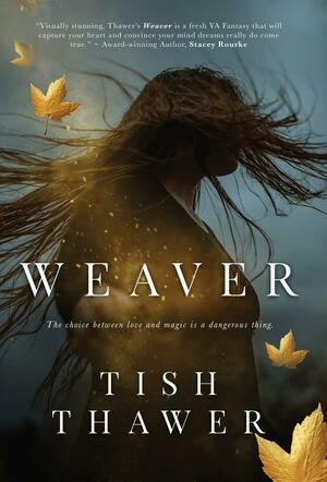 Weaver by Tish Thawer